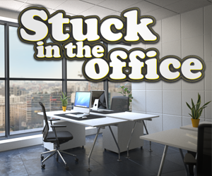 Stuck in the Office